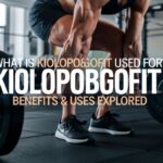 What-is-Kiolopobgofit-Used-For-Benefits-Uses-Explored